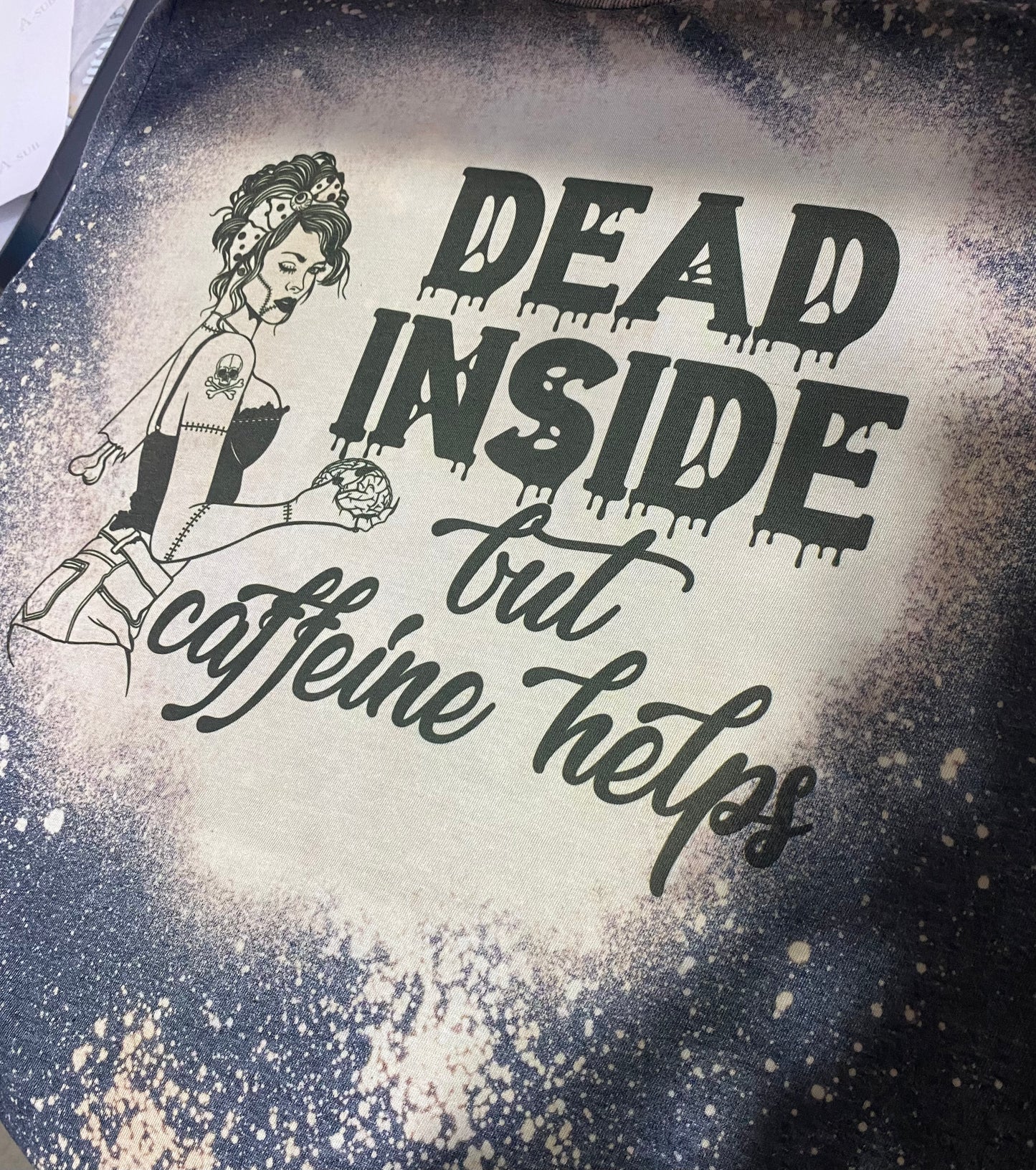 Dead Inside but Caffeine helps hot zombie bleached tee