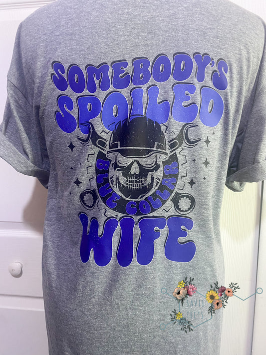 Somebody’s Spoiled Blue Collar Wife tee