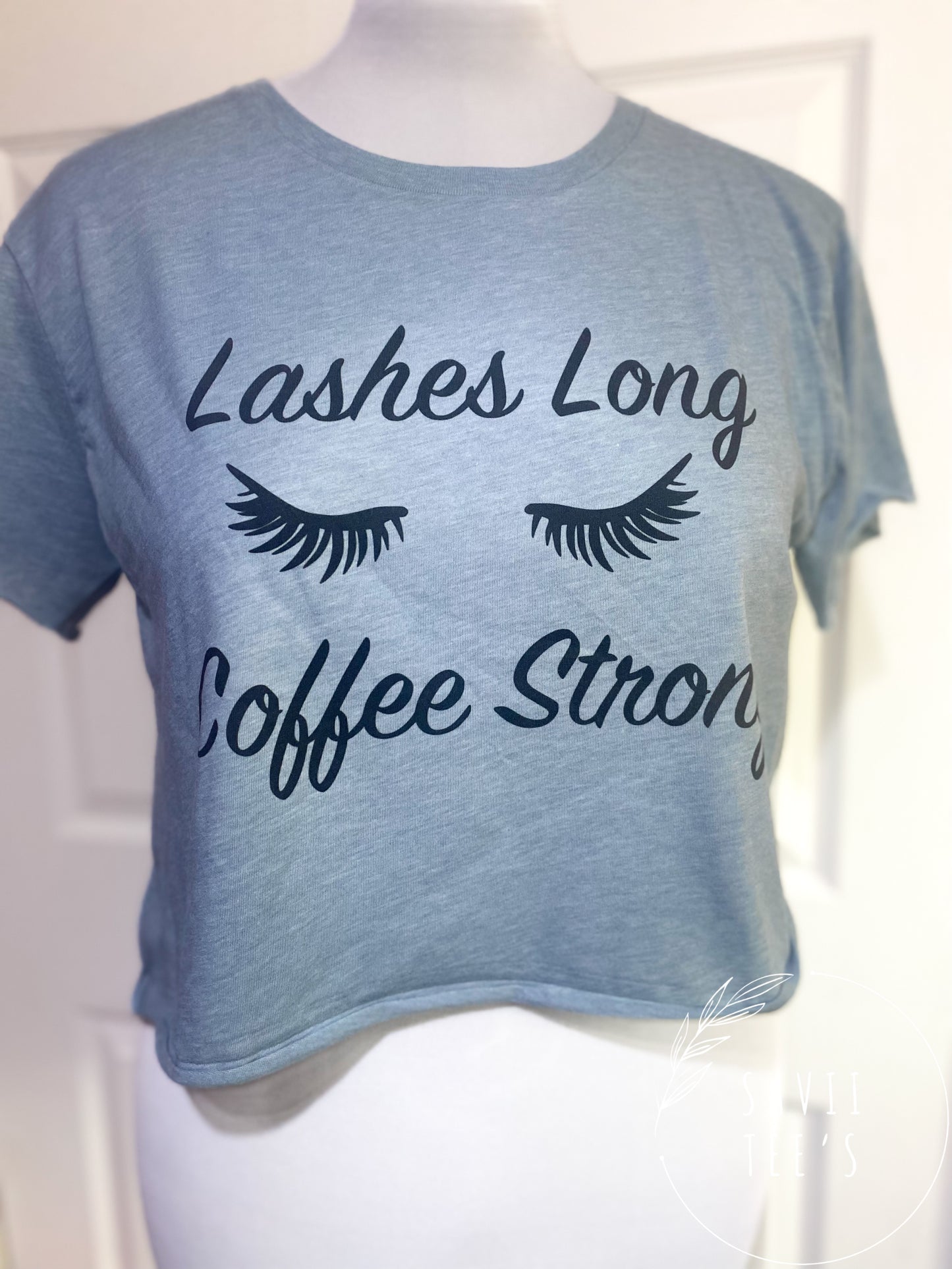 Lashes long coffee strong tee (cropped or regular)