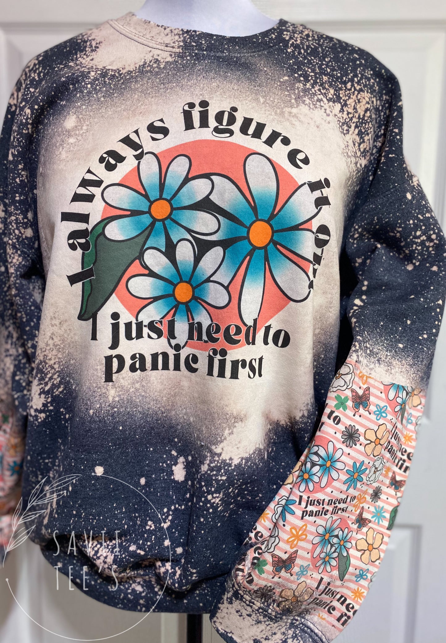 I always figure it out I just need to panic first crew neck sweatshirt