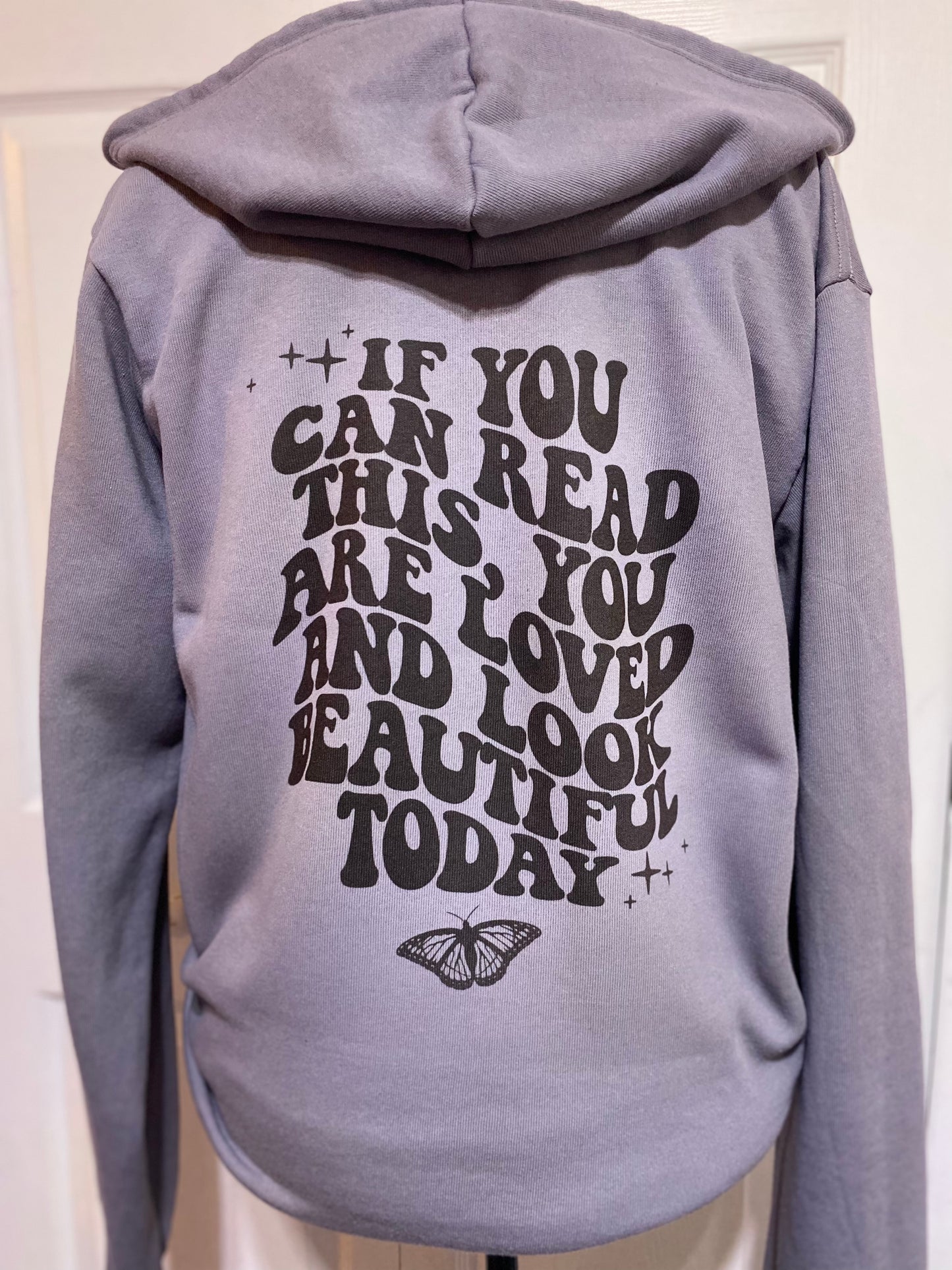If you can read this you are loved zip up hoodie grey