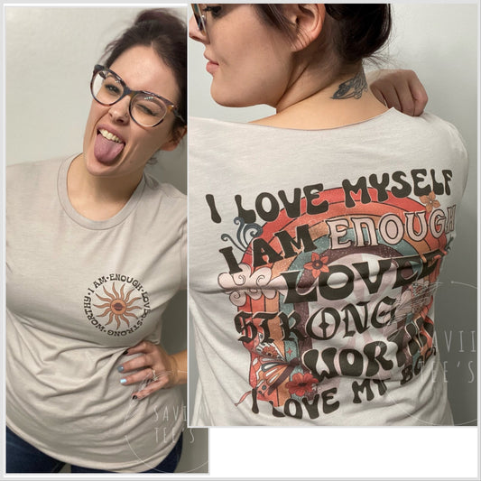 I love myself I am enough tee